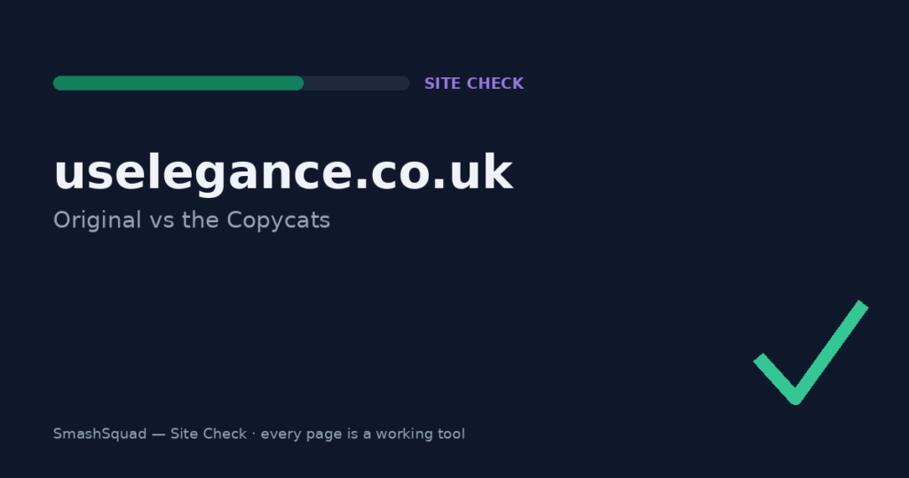 Uselegance.co.uk: The Original vs the Copycats — Site Check