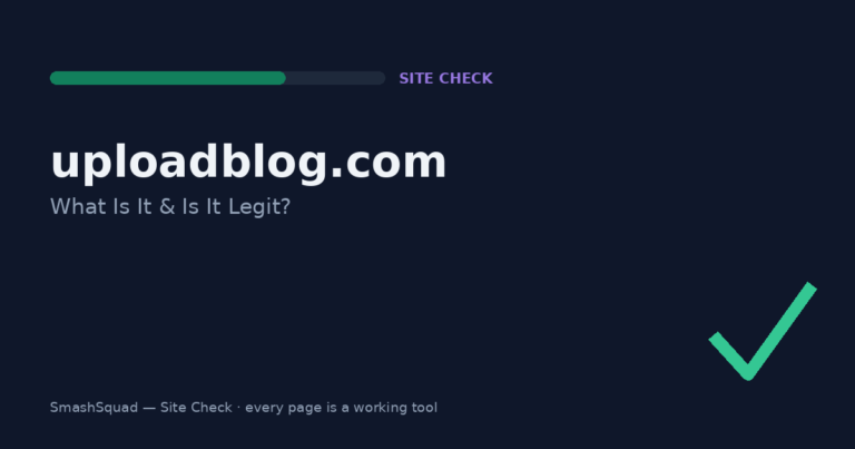 Uploadblog.com: What Is It & Is It Legit? Site Check